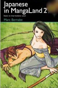 Marc Bernabe - Japanese in Mangaland 2: Basic to Intermediate Level (Japanese in Mangaland)