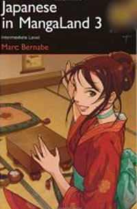 Marc Bernabe - Japanese in MangaLand 3: Intermediate Level (Japanese in Mangaland (Numbered))