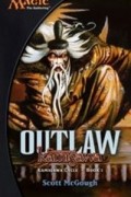 Scott Mcgough - Outlaw: Champions of Kamigawa: Kamigawa Cycle, Book I