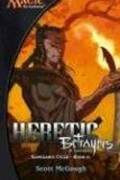 Scott Mcgough - Heretic: Betrayers of Kamigawa: Kamigawa Cycle, Book II