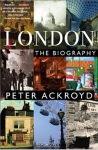  - London: The Biography