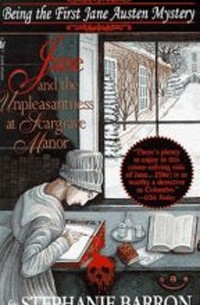 Стефани Баррон - Jane and the Unpleasantness at Scargrave Manor