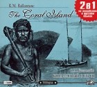 R. M. Ballantyne - The Coral Island / Коралловый остров (аудиокнига MP3)