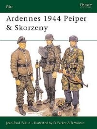 Jean-Paul Pallud - Ardennes 1944 Peiper & Skorzeny