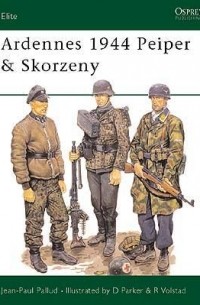 Jean-Paul Pallud - Ardennes 1944 Peiper & Skorzeny