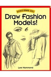 Ли Хаммонд - Draw Fashion Models!