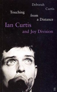 Deborah Curtis - Touching from a Distance: Ian Curtis & Joy Division