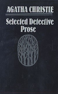 Agatha Christie - Agatha Christie. Selected Detective Prose (сборник)