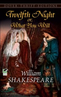 William Shakespeare - Twelfth Night, or What You Will