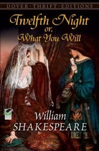 William Shakespeare - Twelfth Night, or What You Will