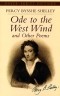 Percy Bysshe Shelley - Ode to the West Wind and Other Poems