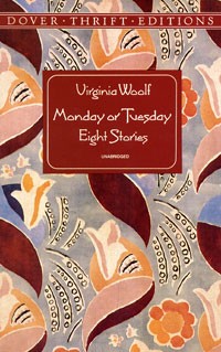 Virginia Woolf - Monday or Tuesday: Eight Stories (сборник)