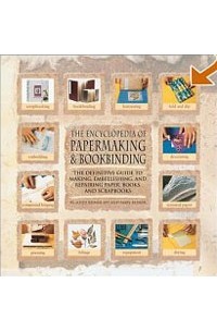  - The Encyclopedia of Papermaking and Bookbinding