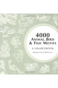 4000 Animal, Bird and Fish Motifs: A Sourcebook