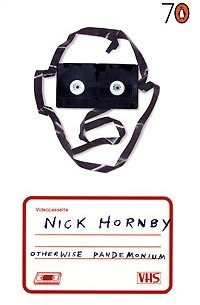 Nick Hornby - Otherwise Pandemonium