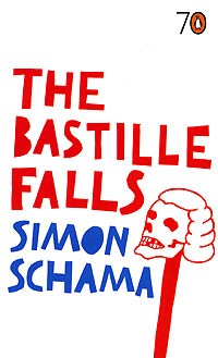 Simon Schama - The Bastille Falls (сборник)