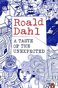 Roald Dahl - A Taste of the Unexpected (сборник)