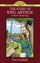 Том Кроуфорд - The Story of King Arthur