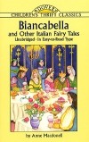 Anne Macdonell - Biancabella and Other Italian Fairy Tales (сборник)