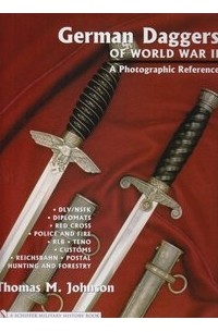 Томас М. Джонсон - German Daggers Of World War II - A Photographic Reference: Dlv/nsfk - Diplomats - Red Cross - Police