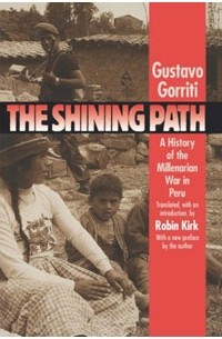  - The Shining Path: A History of the Millenarian War in Peru (Latin America in Translation/En Traducci