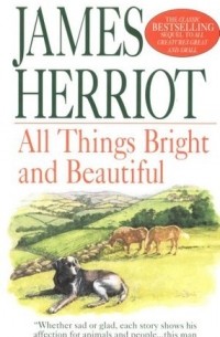 James Herriot - All Things Bright and Beautiful