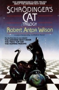 Robert A. Wilson - Schrödinger's Cat Trilogy