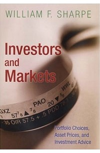 Investors and Markets: Portfolio Choices, Asset Prices, and Investment Advice (Princeton Lectures in Finance)