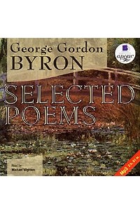 George Gordon Byron - George Gordon Byron. Selected Poems (аудиокнига MP3)
