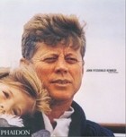  - John Fitzgerald Kennedy: A Life In Pictures
