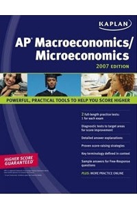  - Kaplan AP Macroeconomics/Microeconomics 2007 Edition: An Apex Learning Guide (Kaplan Ap Macroeconomics/Microeconomics)