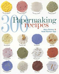  - 300 Papermaking Recipes