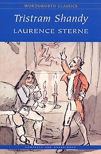 Laurence Sterne - The Life and Opinions of Tristram Shandy