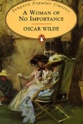 Oscar Wilde - A Woman of No Importance