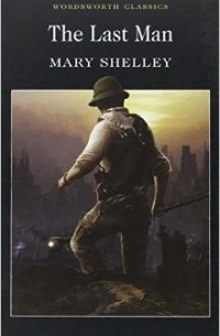 Mary Shelley - The Last Man