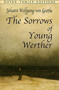 Johann Wolfgang von Goethe - The Sorrows of Young Werther