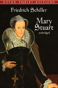 Friedrich Schiller - Mary Stuart