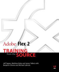  - Adobe Flex 2: Training from the Source