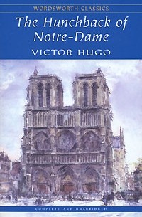 Victor Hugo - The Hunchback of Notre-Dame