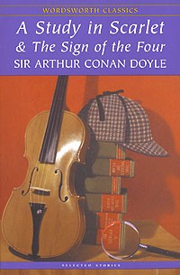 Arthur Conan Doyle - A Study in Scarlet & The Sign of the Four (сборник)
