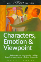 Nancy Kress - Characters, Emotion & Viewpoint: Techniques and Exercises for Crafting Dynamic Characters and Effective Viewpoints
