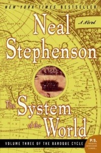 Neal Stephenson - The System of the World
