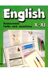  - English. Assessment Tasks and Questions. X-XI Classes