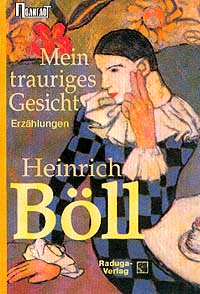 Heinrich Böll - Mein trauriges Gesicht. Erzählungen (сборник)