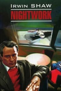 Irwin Shaw - Nightwork