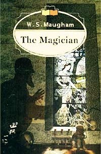 W. S. Maugham - The Magician