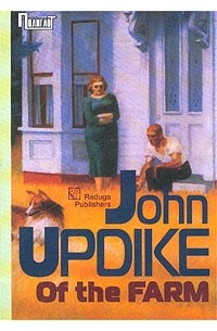 John Updike - Of the Farm