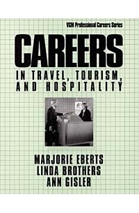 Marjorie Eberts - Careers in Travel, Tourism, and Hospitality