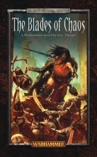 Gav Thorpe - The Blades of Chaos