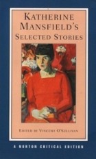 Katherine Mansfield - Katherine Mansfield&#039;s Selected Stories